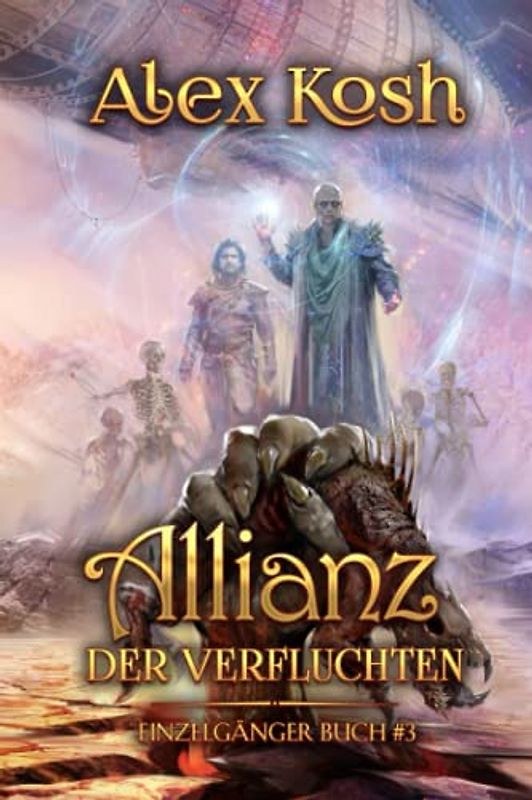 Allianz der Verfluchten (Einzelgänger Buch 3): LitRPG-Serie