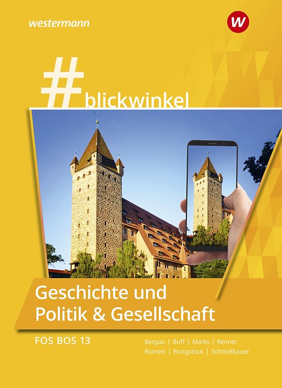 #blickwinkel – Geschichte und Politik & Gesellschaft für Fachoberschulen und Berufsoberschulen – Ausgabe Bayern