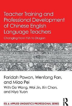 Teacher Training and Professional Development of Chinese English Language Teachers