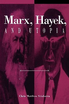 Marx, Hayek, and Utopia