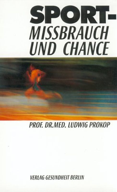 Sport - Missbrauch und Chance