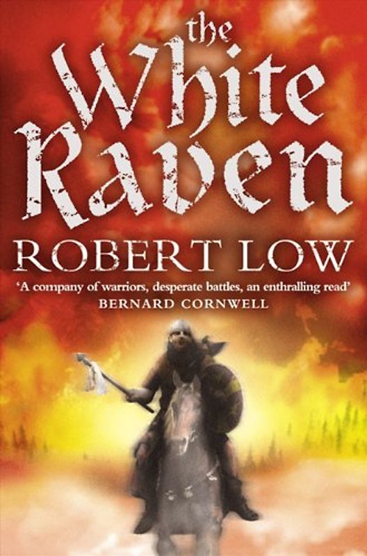 The White Raven (Oathsworn) - Robert Low
