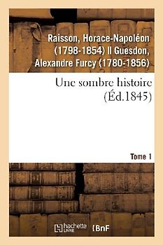 Une Sombre Histoire. Tome 1