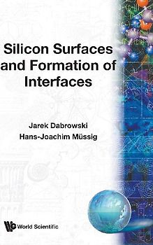 Silicon Surfaces and Formation of Interfaces: Basic Science in the Industrial World