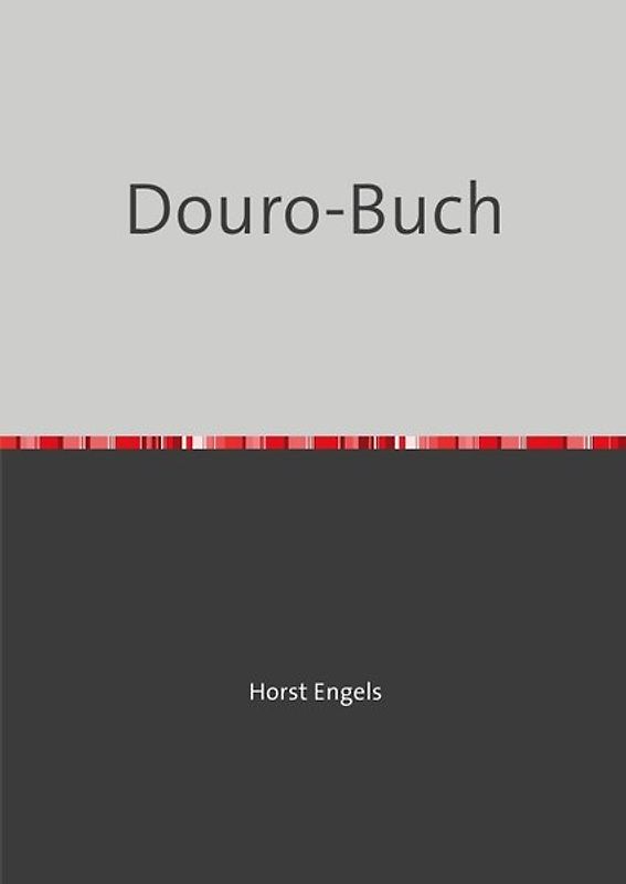 Eine Botanisch-Zoologische Rundreise auf der Iberischen Halbinsel / Eine Botanisch-Zoologische Rundreise auf der Iberischen Halbinsel - Douro-Buch
