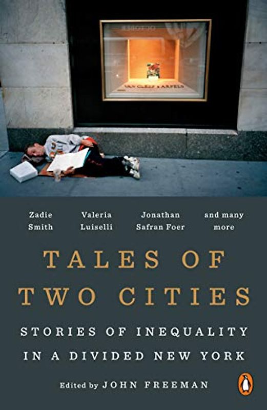 Tales of Two Cities: The Best and Worst of Times in Today’s New York: Stories of Inequality in a Divided New York