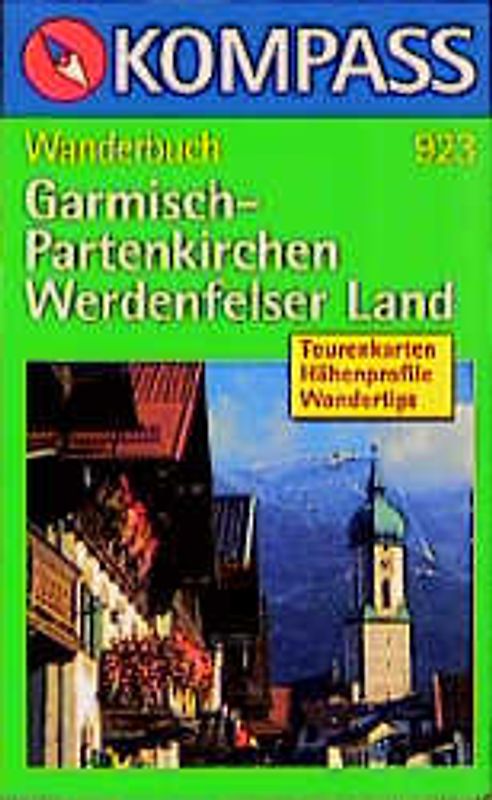 Garmisch-Partenkirchen /Werdenfelser Land. Wanderbuch