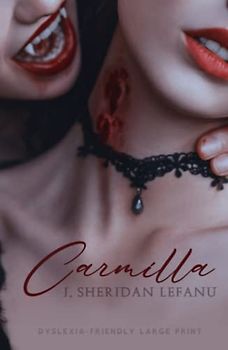 Carmilla (Dyslexia-Friendly Large Print Edition)