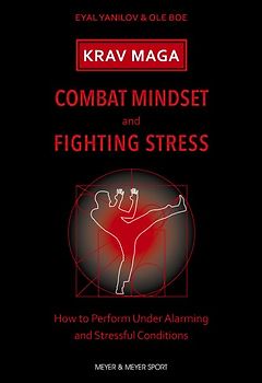 Krav Maga. Combat Mindset and Fighting Stress