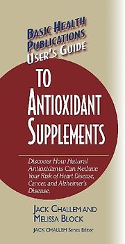 User's Guide to Antioxidant Supplements