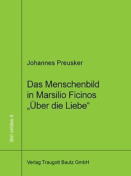 Das Menschenbild in Marsilio Ficinos