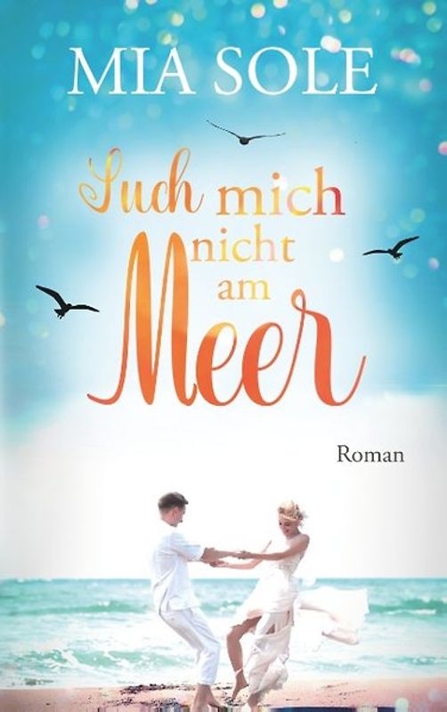 Such mich nicht am Meer