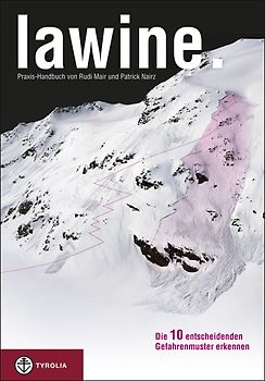Lawine. Die 10 entscheidenden Gefahrenmuster erkennen