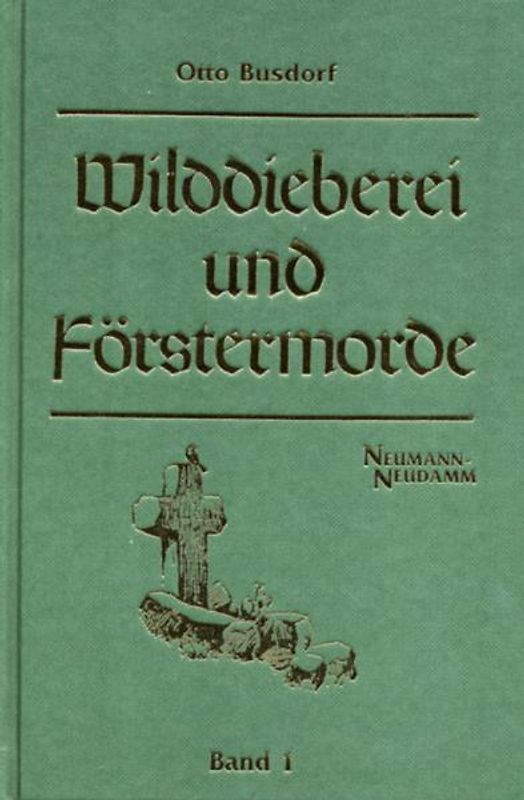 Wilddieberei und Förstermorde