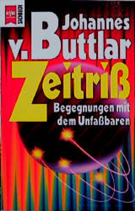 Zeitriss. Begegnungen mit dem Unfassbaren