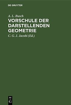 Vorschule der darstellenden Geometrie