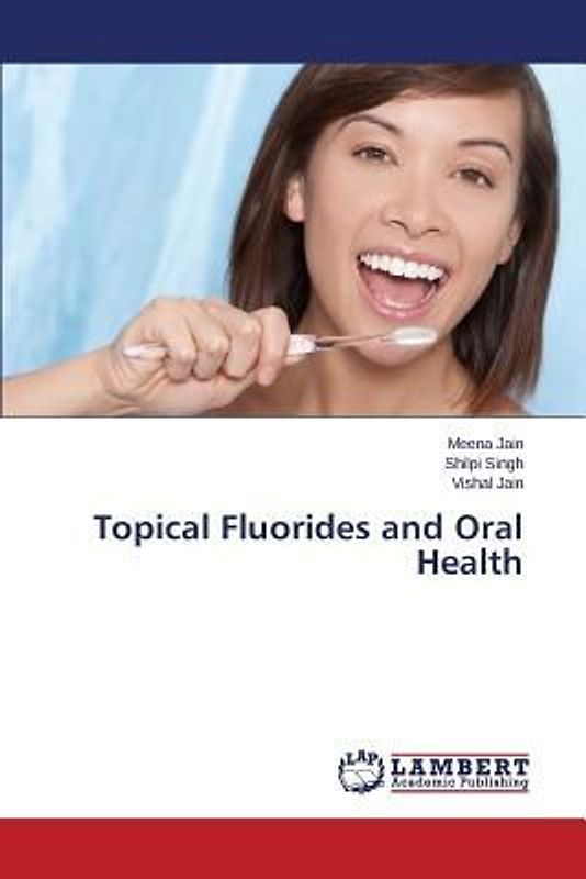 Topical Fluorides and Oral Health