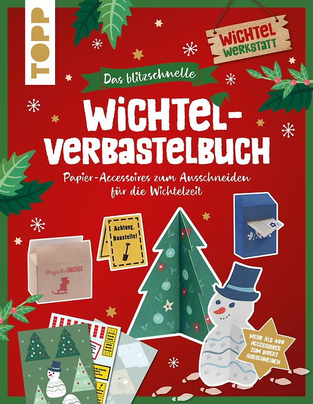Das blitzschnelle Wichtel-Verbastelbuch