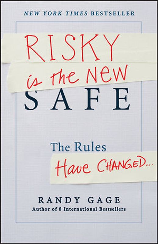 Risky is the New Safe. The Rules Have Changed . . .