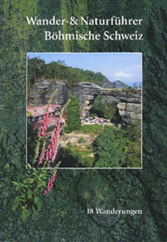 Wander- und Naturführer Böhmische Schweiz