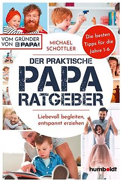 Der praktische Papa-Ratgeber