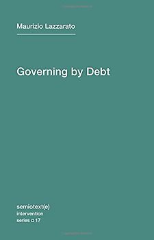 Governing by Debt (Semiotext(e) / Intervention) - Lazzarato, Maurizio