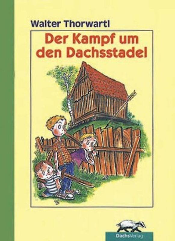 Der Kampf um den Dachsstadel