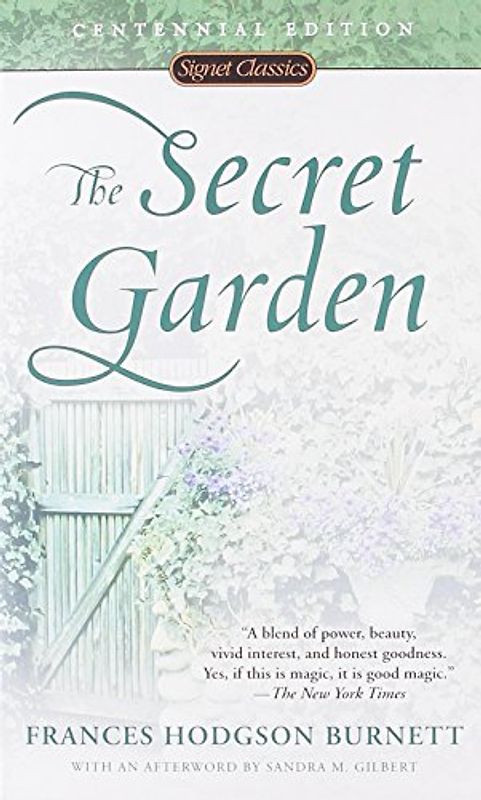 The Secret Garden: Centennial Edition - Frances Hodgson Burnett