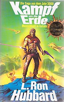 Kampf um die Erde. Die Saga aus dem Jahre 3000 / Kampf um die Erde Band 1