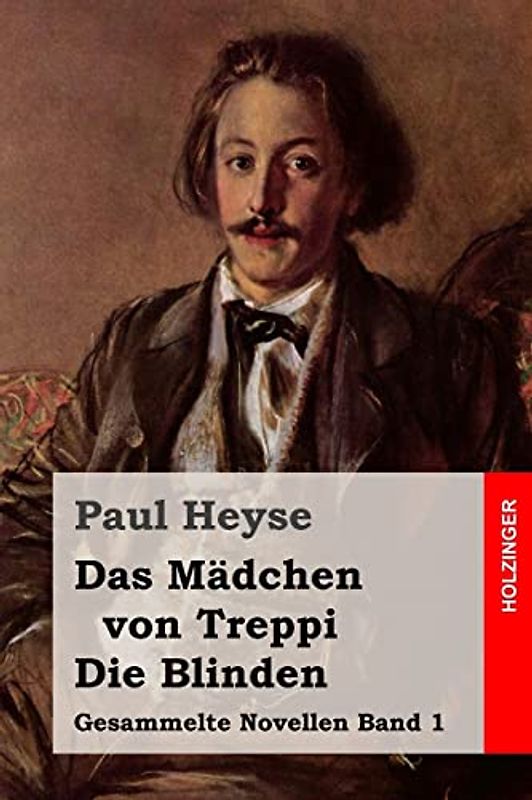 Das Mädchen von Treppi / Die Blinden (Gesammelte Novellen, Band 1)