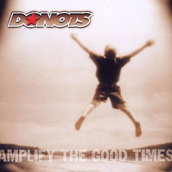 Donots - Amplify the Good Times/Jewel