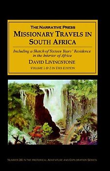 Missionary Travels and Researches in South Africa
