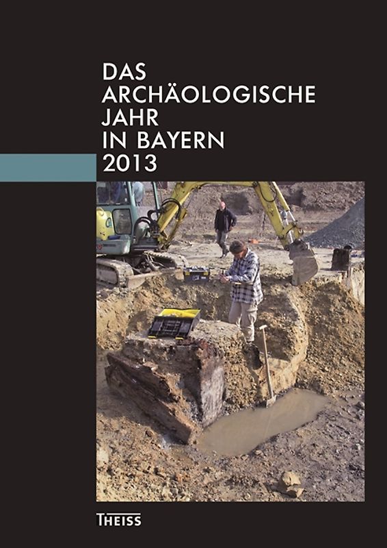 Das archäologische Jahr in Bayern