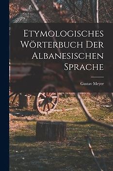 Etymologisches Wörterbuch Der Albanesischen Sprache
