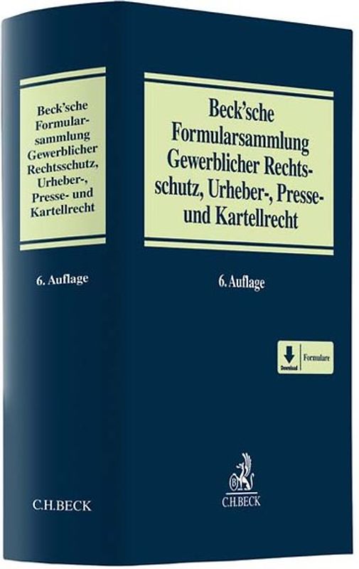 Beck'sche Formularsammlung Gewerblicher Rechtsschutz, Urheber-, Presse- und Kartellrecht