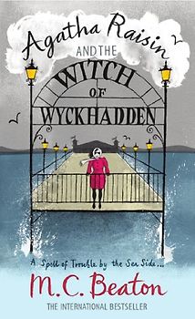 Agatha Raisin and the Witch of Wyckhadden - M. C. Beaton [Paperback]