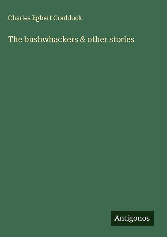 The bushwhackers & other stories