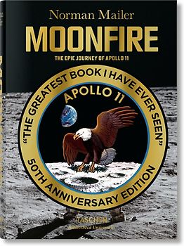 Norman Mailer. MoonFire. The Epic Journey of Apollo 11