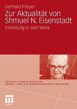 Zur Aktualität von Shmuel N. Eisenstadt
