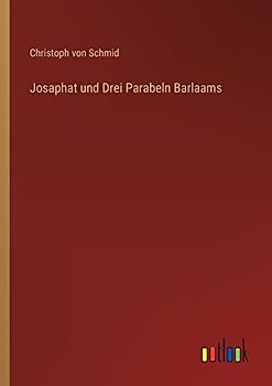 Josaphat und Drei Parabeln Barlaams