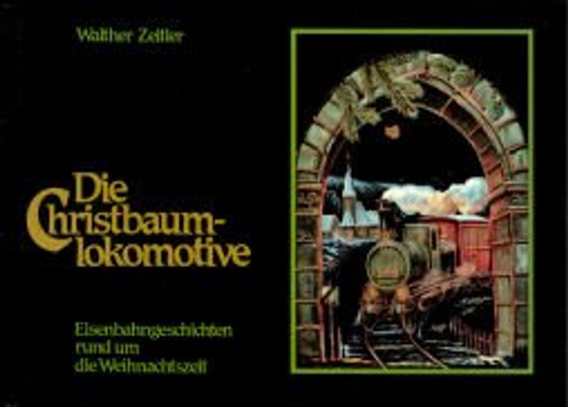 Die Christbaumlokomotive