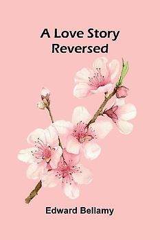 A Love Story Reversed