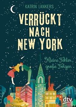 Verrückt nach New York. Kleine Fehler, große Folgen