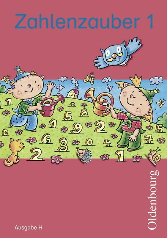 Zahlenzauber - Mathematik für Grundschulen - Ausgabe H für Nordrhein-Westfalen, Niedersachsen, Hamburg, Bremen und Schleswig-Holstein - 2010 - 1. Schuljahr