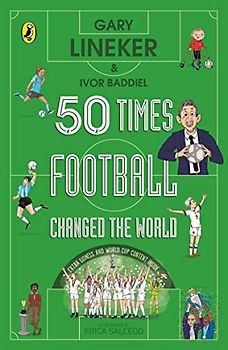 50 Times Football Changed the World