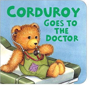 Corduroy Goes to the Doctor (Lg Format)