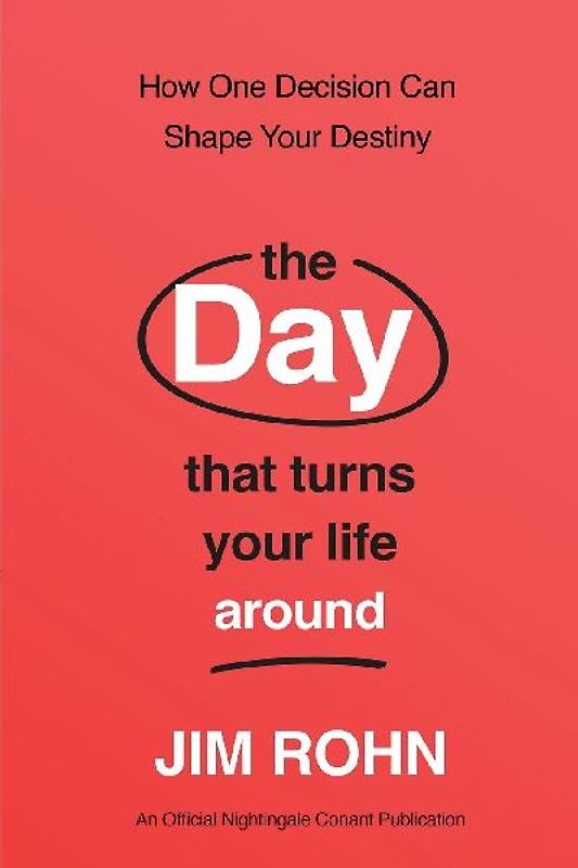 Day That Turns Your Life Around