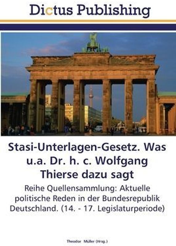 Stasi-Unterlagen-Gesetz. Was u.a. Dr. h. c. Wolfgang Thierse dazu sagt