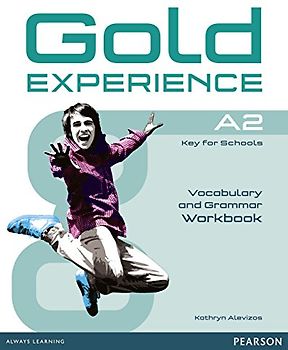 Gold Experience A2 Workbook without key: Key for Schools