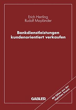 Bankdienstleistungen kundenorientiert verkaufen